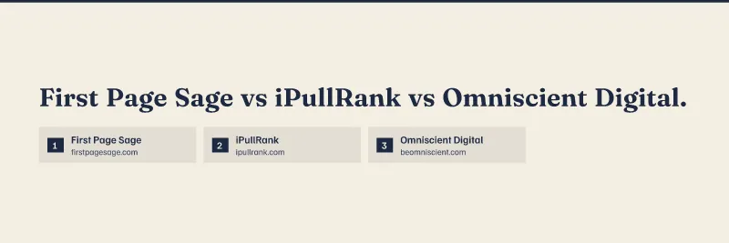 First Page Sage vs iPullRank vs Omniscient Digital.